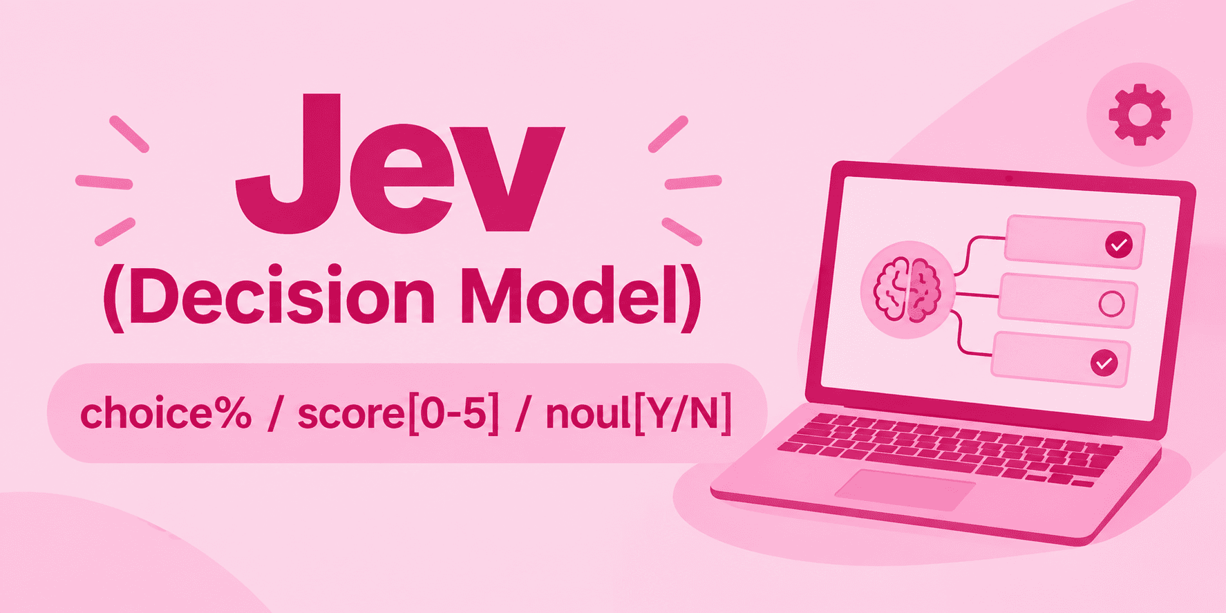 Decision Models: Jev and the End of Prompting for Classification